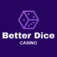 ベターダイスカジノ（BetterDice）